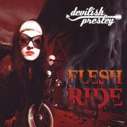 Devilish Presley : Flesh Ride
